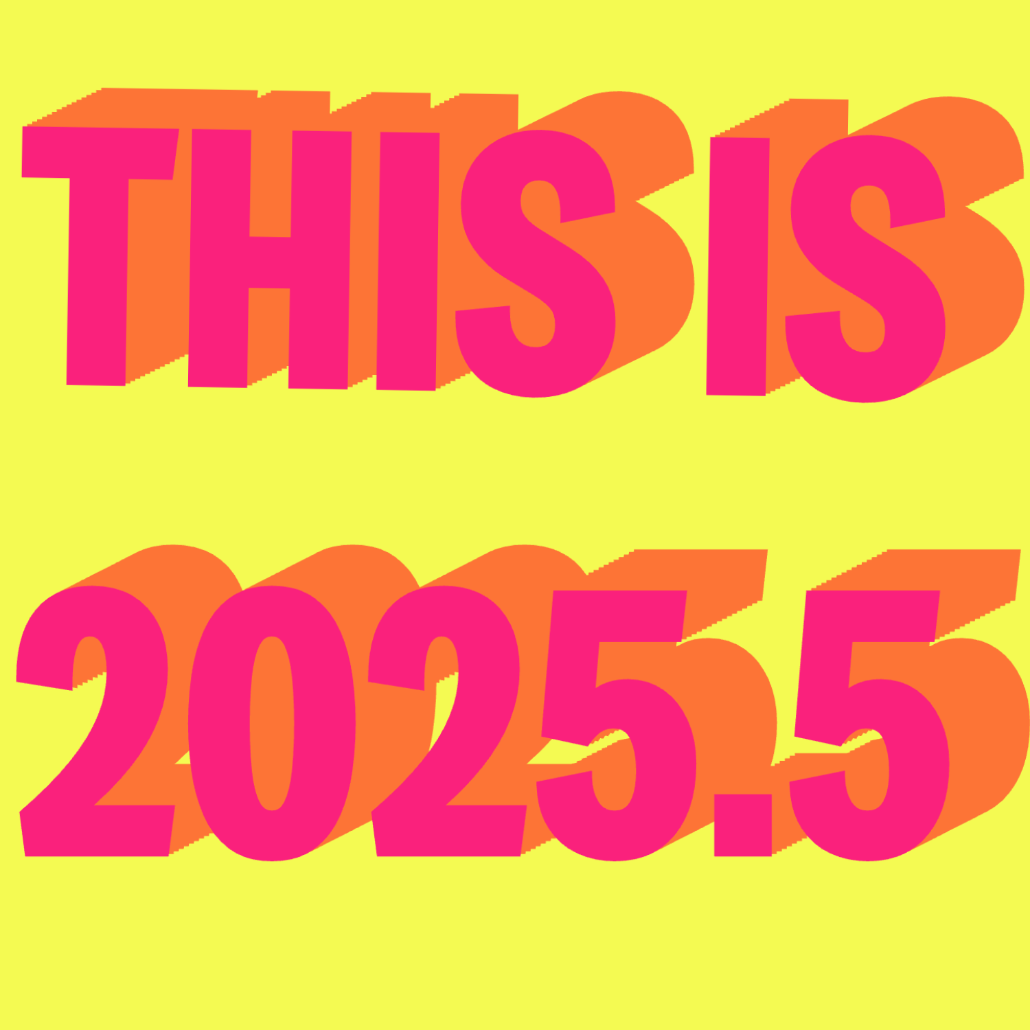 this is 2025: mid-year roundup